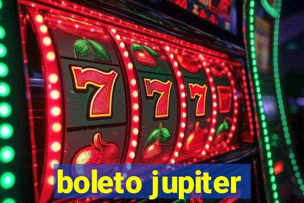 boleto jupiter